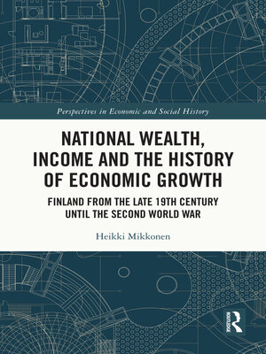 cover image of National Wealth, Income and the History of Economic Growth